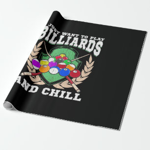 Billiards Player   Play Billiards And Chill Wrapping Paper