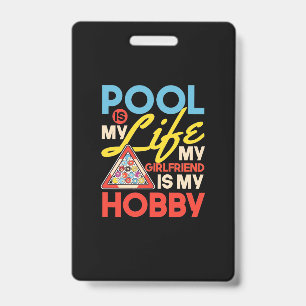 Billiards Player Pool Billiards Is My Life ID Badge