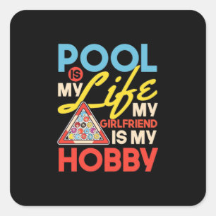 Billiards Player   Pool Billiards Is My Life Square Sticker