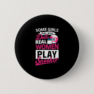 Billiards Player   Real Women Play Snooker 6 Cm Round Badge