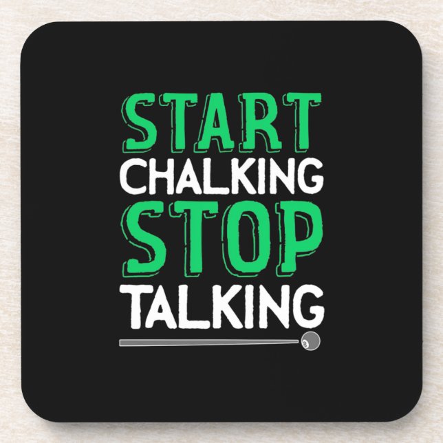 Billiards Player | Stop Talking And Start Chalking Coaster (Front)