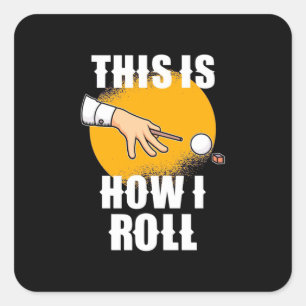 Billiards Player This Is How Snooker Roll Square Sticker