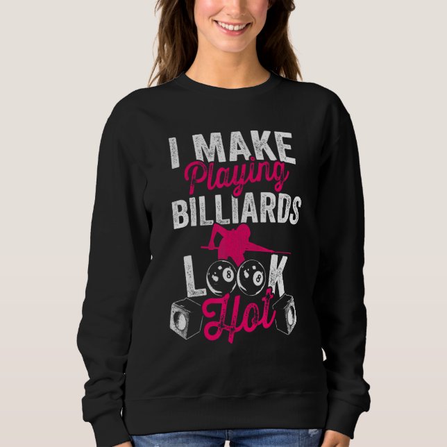 Billiards Pool 8 Ball Snooker Female Billiard Play Sweatshirt (Front)