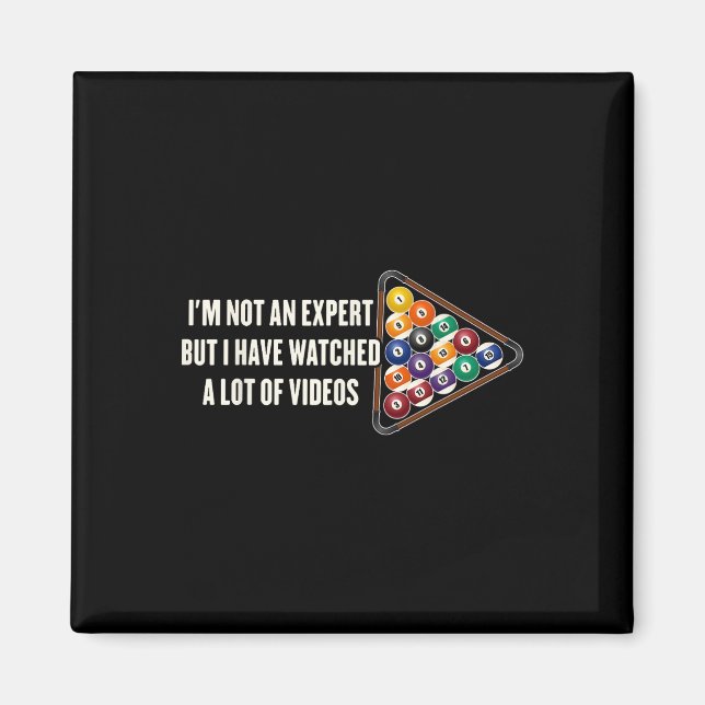 Billiards Pool Funny Billiard Player Im Not An Exp Magnet (Front)