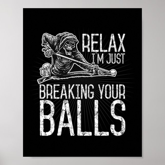 Billiards Pool Hall Sport Just Breaking Your  Poster (Front)