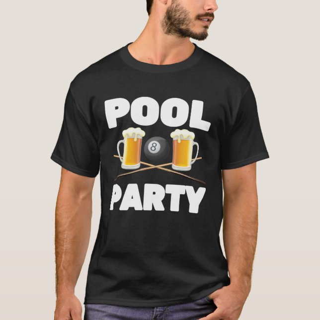 Billiards  Pool Party  Snooker Player  Beer  Bar P T-Shirt (Front)