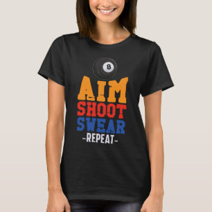 Billiards Pool Player Ball 8 Ball Vintage Aim Shoo T-Shirt