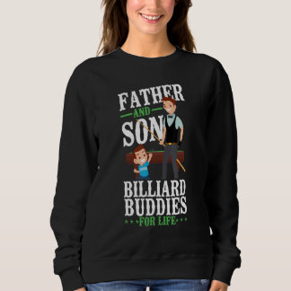 Billiards Pool Player Ball Dad Son Father And Son  Sweatshirt