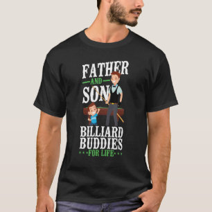 Billiards Pool Player Ball Dad Son Father And Son  T-Shirt
