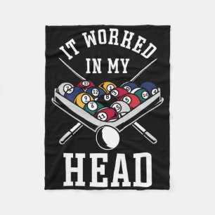 Billiards Pool Player Ball It Worked In My Head Fleece Blanket