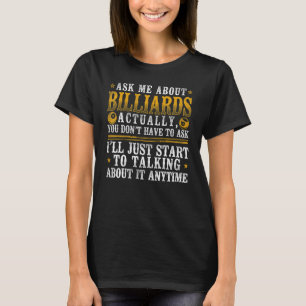 Billiards Pool Player Ball Vintage Ask Me About Bi T-Shirt
