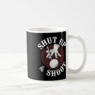 Billiards Pool Player Ball Vintage Retro Shut Up A Coffee Mug
