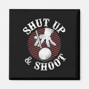 Billiards Pool Player Ball Vintage Retro Shut Up A Magnet