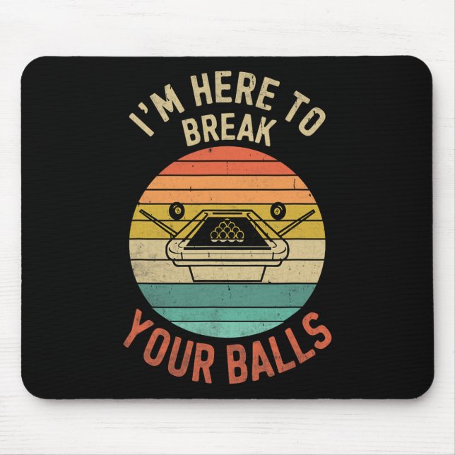 Billiards Pool Player Billiard Here To Break Your  Mouse Pad (Front)