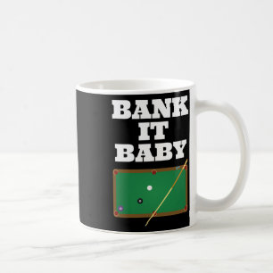 Billiards Pool Player Shirt Gift Men Women Bank Sh Coffee Mug