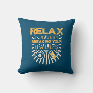 Billiards Relax I Am Just Breaking Your Balls Cushion