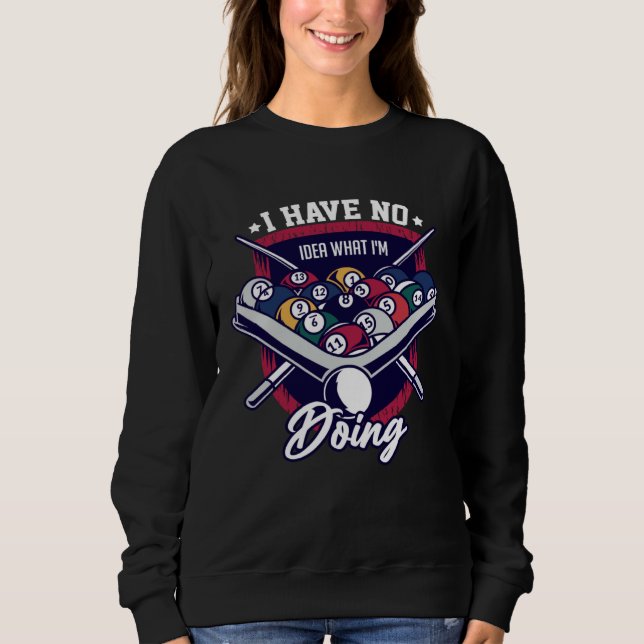 Billiards Snooker Pool Game Player Sports Competit Sweatshirt (Front)
