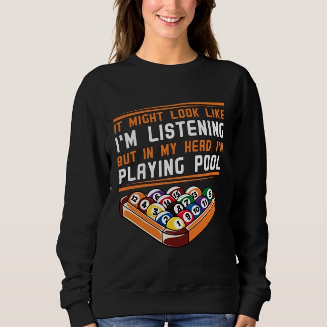 Billiards Snooker Pool Game Player Sports Competit Sweatshirt (Front)