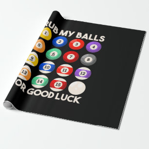 Billiards Snooker Rub My Balls For Good Luck Wrapping Paper
