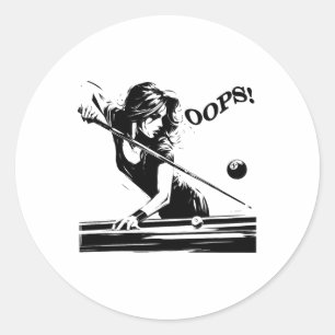 Billiards - The 8 Ball. Funny Girl Fails. For Bill Classic Round Sticker