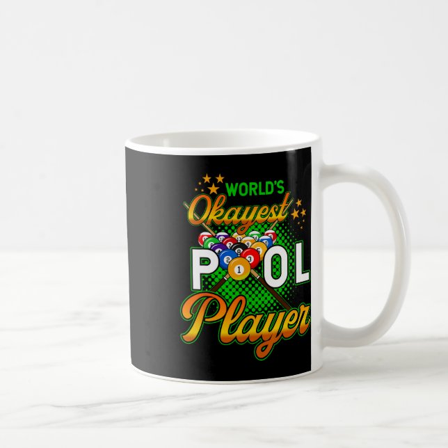Billiards Worlds Okayest Pool Player 1  Coffee Mug (Right)