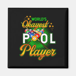 Billiards Worlds Okayest Pool Player 1 Magnet