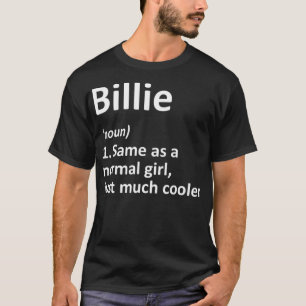 BILLIE Definition Personalised Name Funny Birthday T-Shirt