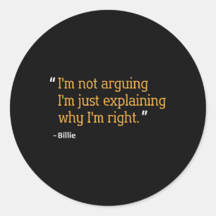 Billie Gift Quote Funny Birthday Personalised Name Classic Round Sticker