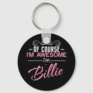 Billie Of Course I'm Awesome I'm Billie Name Key Ring