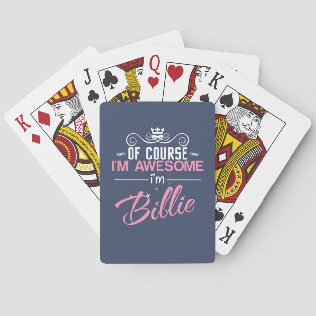 Billie Of Course I'm Awesome I'm Billie Name Playing Cards (Back)