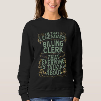 Billing Specialist Coordinator - Legendary Billing Sweatshirt