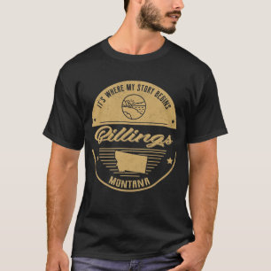 Billings Montana It's Where my story begins T-Shirt