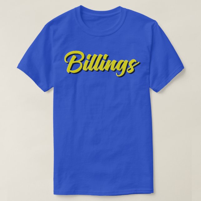 Billings Raised Me 2 T-Shirt (Design Front)