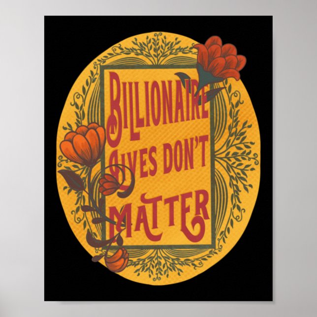 Billionaire Lives Don't Sticker  Poster (Front)