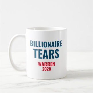 Billionaire Tears Elizabeth Warren 2020 Coffee Mug