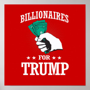 BILLIONAIRES FOR TRUMP POSTER