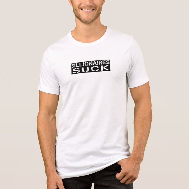 Billionaires Suck Tri-Blend Shirt (Front)