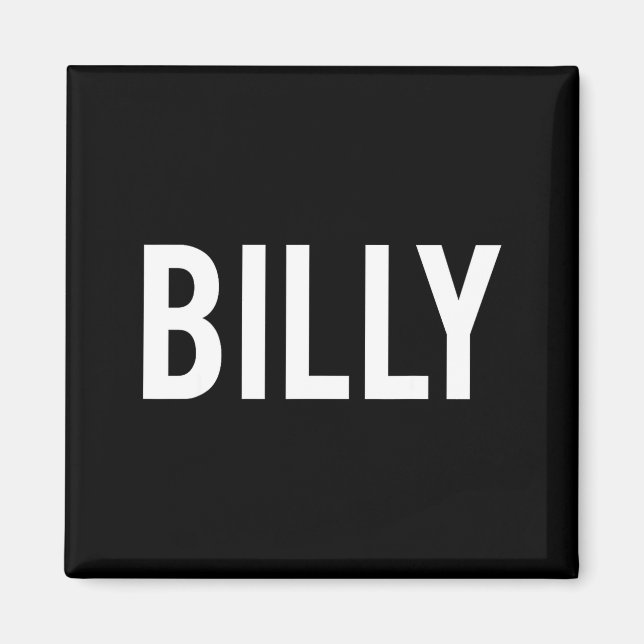 Billy - Cool New Funny Name Fan Gift Tee  Magnet (Front)