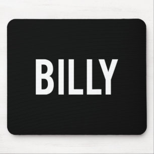 Billy - Cool New Funny Name Fan Gift Tee Mouse Pad
