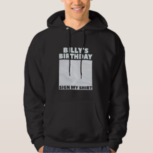 BILLY ITu2019S MY BIRTHDAY SIGN MY SHIRT Personali