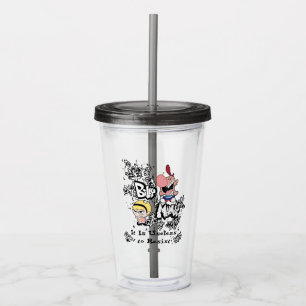 Billy & Mandy - Useless to Resist Acrylic Tumbler