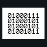 BINARY GEEK POSTER<br><div class="desc">GEEK IN BINARY
Globe Trotters specialises in idiosyncratic imagery from around the globe. Here you will find unique Greeting Cards, Postcards, Posters, Mousepads and more.</div>