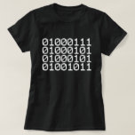 BINARY GEEK T-Shirt<br><div class="desc">GEEK IN BINARY

Globe Trotters specialises in idiosyncratic imagery from around the globe. Here you will find unique Greeting Cards,  Postcards,  Posters,  Mousepads and more.</div>