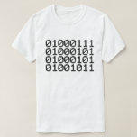 BINARY GEEK T-Shirt<br><div class="desc">GEEK IN BINARY
Globe Trotters specialises in idiosyncratic imagery from around the globe. Here you will find unique Greeting Cards, Postcards, Posters, Mousepads and more.</div>