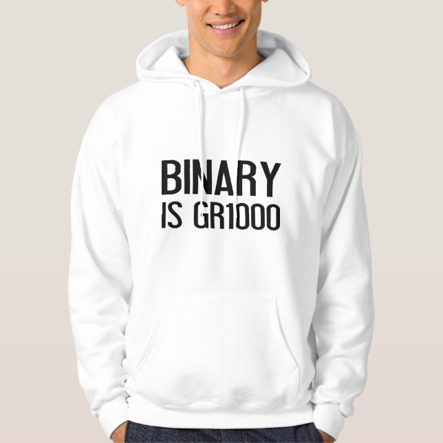 Binary Is GR1000 Hoodie (Front)