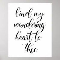 Bind My Wandering Heart To Thee Poster