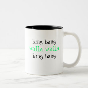 bing bang walla walla bing bang coffee mug