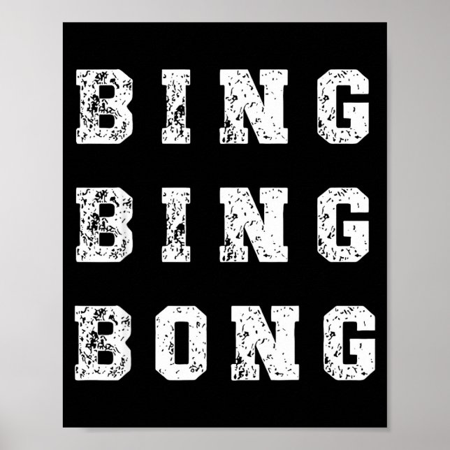 Bing Bing Bong Funny Retro Distressed Quote  Poster (Front)