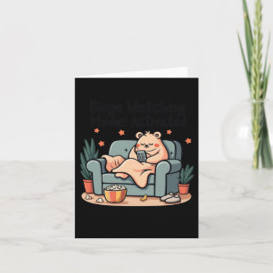 Binge Watching Modie Activated Funny Movie Maratho Card