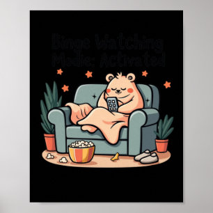 Binge Watching Modie Activated Funny Movie Maratho Poster